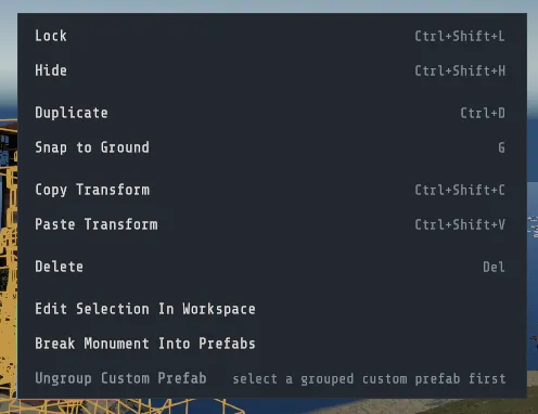 The right-click menu over a selected prefab: lock, hide, duplicate, snap to ground, the transform entries and delete with their keys, then the workspace and monument entries