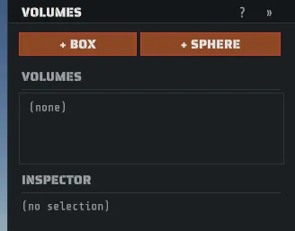 The Volumes inspector before a volume exists: the + BOX and + SPHERE actions, the volume list and the inspector below it